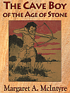 The Cave Boy of the Age of Stone